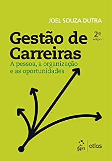 Livro Gestão de Carreiras - A Pessoa, a Organização e as Oportunidades