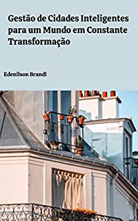 Livro Gestão de Cidades Inteligentes para um Mundo em Constante Transformação