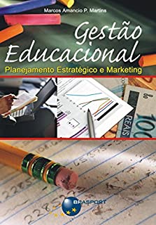 Gestão Educacional - Planejamento Estratégico e Marketing