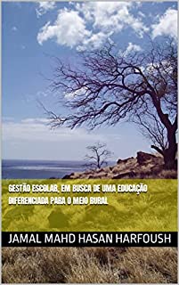 Livro GESTÃO ESCOLAR, EM BUSCA DE UMA EDUCAÇÃO DIFERENCIADA PARA O MEIO RURAL