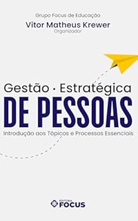 Livro Gestão Estratégica de Pessoas: Introdução aos Tópicos e Processos Essenciais