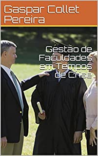 Livro Gestão de Faculdades em Tempos de Crise