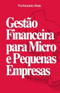 Livro Gestão Financeira para Micro e Pequenas Empresas