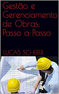 Livro Gestão e Gerenciamento de Obras: Passo a Passo
