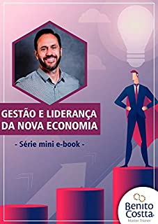 Livro Gestão e Liderança da nova economia: Gestão e Liderança (Mini e-book Livro 1)