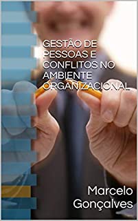 Livro GESTÃO DE PESSOAS E CONFLITOS NO AMBIENTE ORGANIZACIONAL