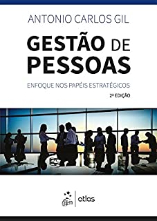 Gestão de Pessoas - Enfoque nos Papéis Estratégicos