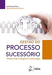 Livro Gestão do Processo Sucessório - Preservando o Negócio e a Estratégia