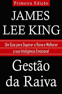 Livro Gestão da Raiva: Um Guia para Superar a Raiva e Melhorar o Seu Emocional