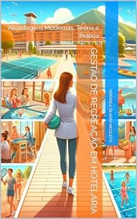 Livro Gestão de Recreação em Hotelaria: : Abordagens Modernas, Teoria e Prática ("Hospitality Excellence Series" - "Excelência em Hotelaria")