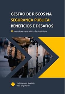 Livro Gestão de Riscos na Segurança Pública: Benefícios e Desafios