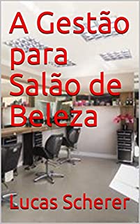 Livro A Gestão para Salão de Beleza