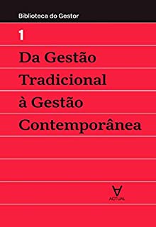 Livro Da Gestão Tradicional à Gestão Contemporânea