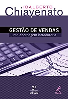 Livro Gestão de Vendas: uma Abordagem Introdutória: Transformando o Profissional de Vendas em um Gestor de Vendas