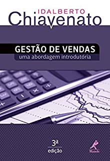 Gestão de Vendas: uma Abordagem Introdutória: Transformando o Profissional de Vendas em um Gestor de Vendas