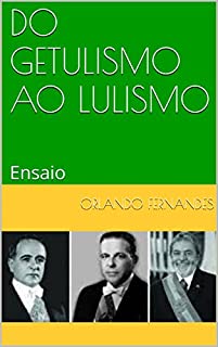 Livro DO GETULISMO AO LULISMO: Ensaio