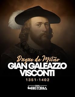 Livro Gian Galeazzo Visconti: Duque de Milão, 1351-1402