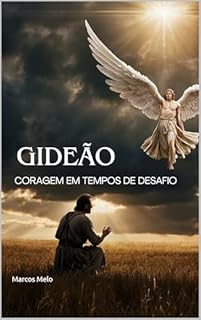 Livro Gideão: Coragem em Tempos de Desafio.