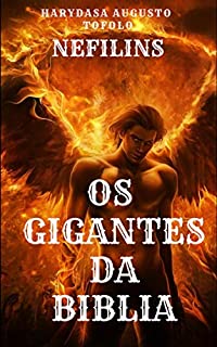 OS GIGANTES DA BIBLIA  : NEFILINS