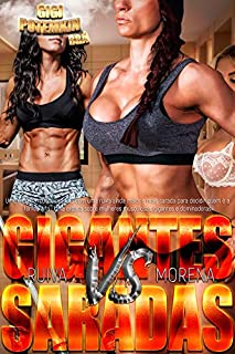 Livro Gigantes Saradas | Ruiva VS. Morena: Uma morena musculosa luta com uma ruiva ainda maior e mais sarada para decidir quem é a fêmea Alfa | Uma erótica sobre ... (As Esposas do Super Soldado Livro 3)