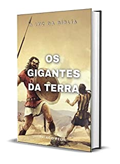 Livro OS GIGANTES DA TERRA: A LUZ DA BÍBLÍA