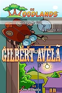 Livro GILBERT AVELÃ: Episódio 103 (Os Woodlands em português)