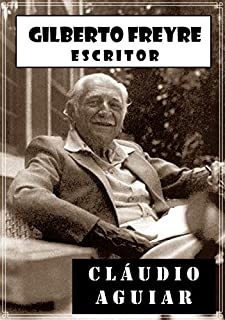 Livro GILBERTO FREYRE, ESCRITOR: O MONÓCULO & O CALIDOSCÓPIO