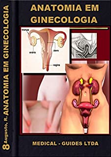 Ginecologia e obstetrícia: Anatomia e histologia (MedBook Livro 8)