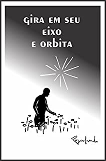 gira em seu eixo e orbita