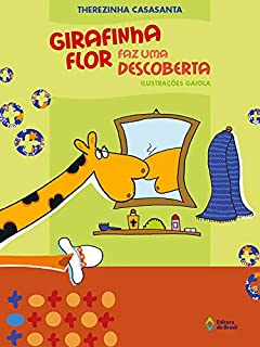 Livro Girafinha Flor faz uma descoberta (Crianças e Bichos)