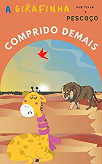 Livro A GIRAFINHA que tinha o pescoço COMPRIDO DEMAIS