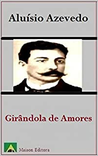 Livro Girândola de Amores (Ilustrado) (Literatura Língua Portuguesa)