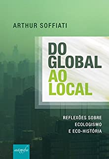 Livro Do global ao local: reflexões sobre Ecologismo e Eco-História