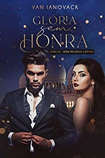 Livro Glória sem honra: Livro IV - Série Pecados Capitais