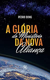 Livro A glória do ministério da nova aliança
