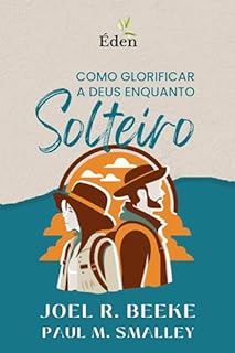 Livro Como Glorificar a Deus Enquanto Solteiro