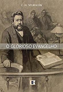Livro O Glorioso Evangelho, por C. H. Spurgeon