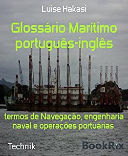 Livro Glossário Marítimo português-inglês: termos de Navegação, engenharia naval e operações portuárias