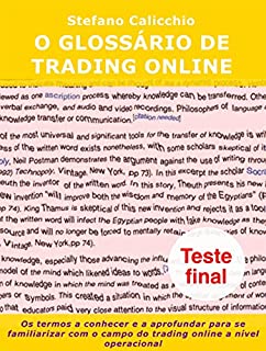Livro O glossário de trading online: Os termos a conhecer e a aprofundar para se familiarizar com o campo do trading online a nível operacional