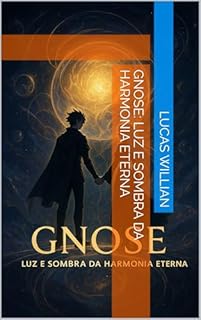 Livro Gnose: Luz e Sombra da Harmonia Eterna