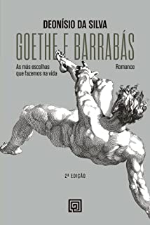 Livro Goethe e Barrabás; As más escolhas que fazemos na vida