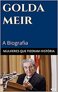 Livro Golda Meir: A Biografia (Mulheres que Fizeram História)