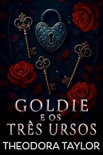 Livro Goldie e os Três Ursos: Romance esportivo contemporâneo de harém reverso (Contos de Fadas Impiedosos Livro 3)