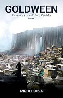 Livro Goldween: Esperança num Futuro Perdido, Volume 1