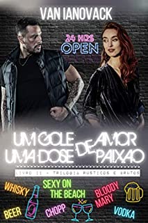 Livro Um gole de amor, uma dose de paixão: Livro II - Trilogia Rústicos & Brutos (Trilogia Rústicos e Brutos 2)