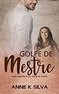 Livro Golpe de mestre: Uma sequência de: golpe de amor