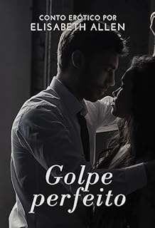 Livro Golpe perfeito: Conto erótico
