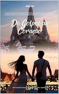 Livro De Golpes ao Coração.: "No calor dos ringues e nas ruas vibrantes, a luta pela sobrevivência se transforma em uma dança apaixonada."