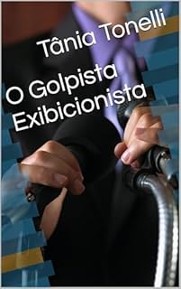 Livro O Golpista Exibicionista