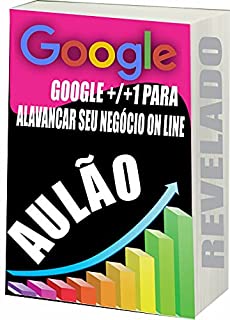Livro Google Aulão: Google para alavancar seu negócio on line